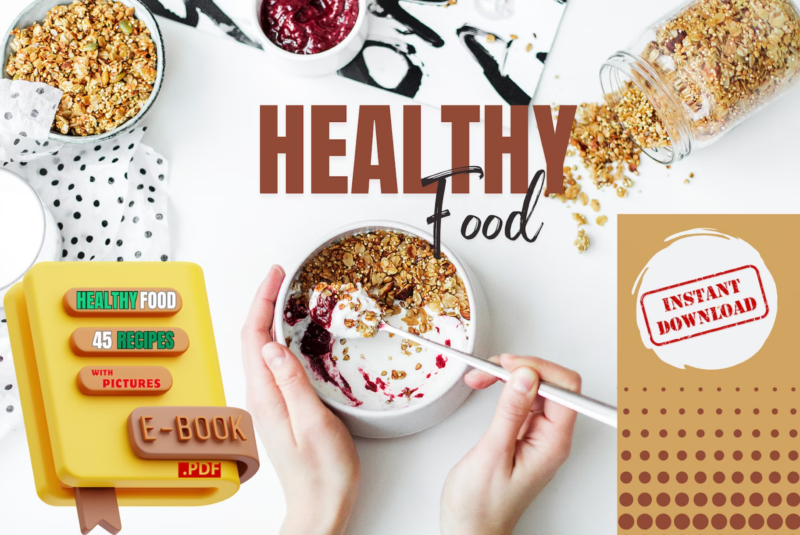 E-book of 45 irresistible healthy recipes